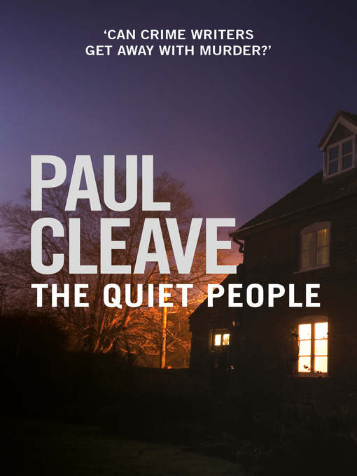 Title details for The Quiet People by Paul Cleave - Available